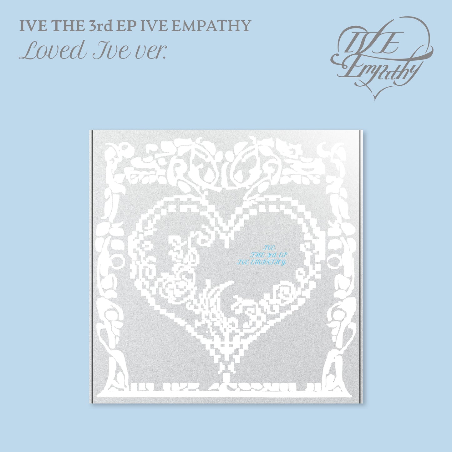 (PREVENTA) IVE - THE 3rd EP [IVE EMPATHY] (3 Ver. + LOVED IVE Set) + STARSHIP GIFT