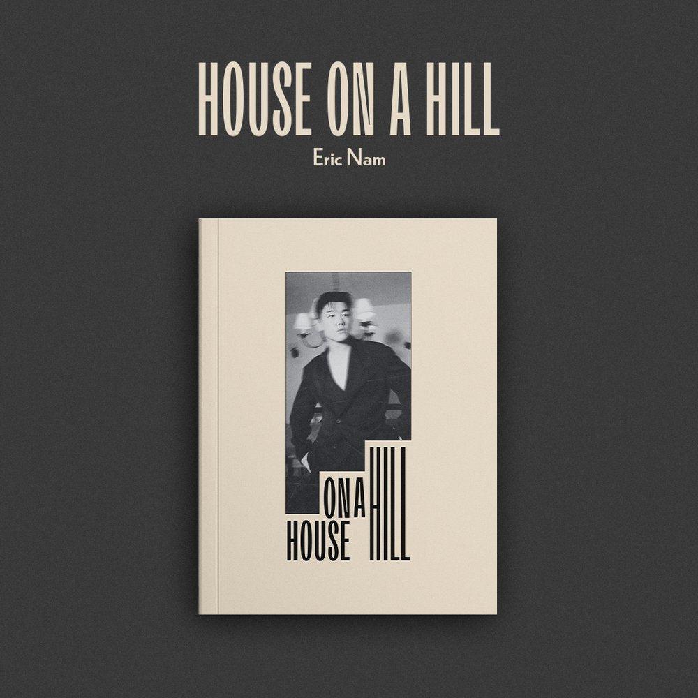 (PREVENTA) ERIC NAM - House On A Hill - K-POP WORLD (7408049356935)